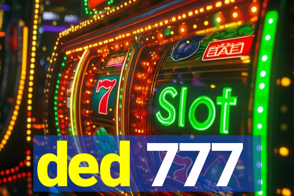 ded 777